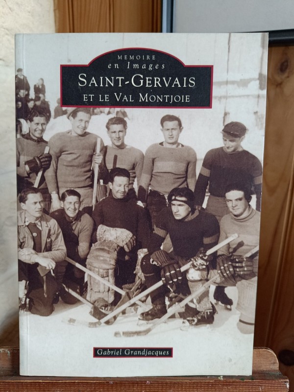 Saint-Gervais Et Le Val Montjoie De Gabriel Grandjacques 1999