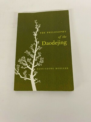 Philosophy of the Daodejing by Hans-Georg Moeller Paperback 