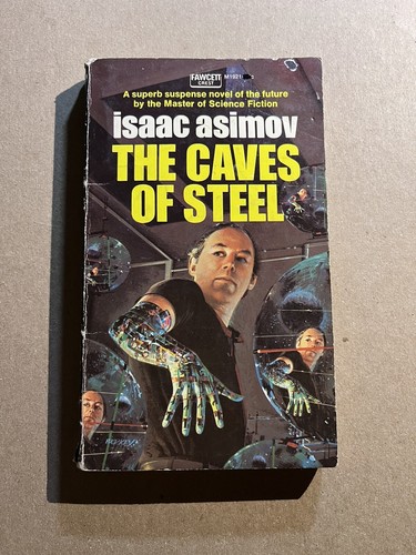 THE CAVES OF STEEL by Isaac Asimov vintage 1972 Fawcett Crest