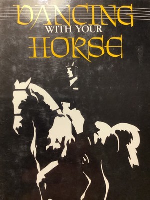 Dancing with Your Horse by Mary Campbell (1989, Hardcover). Vintage.