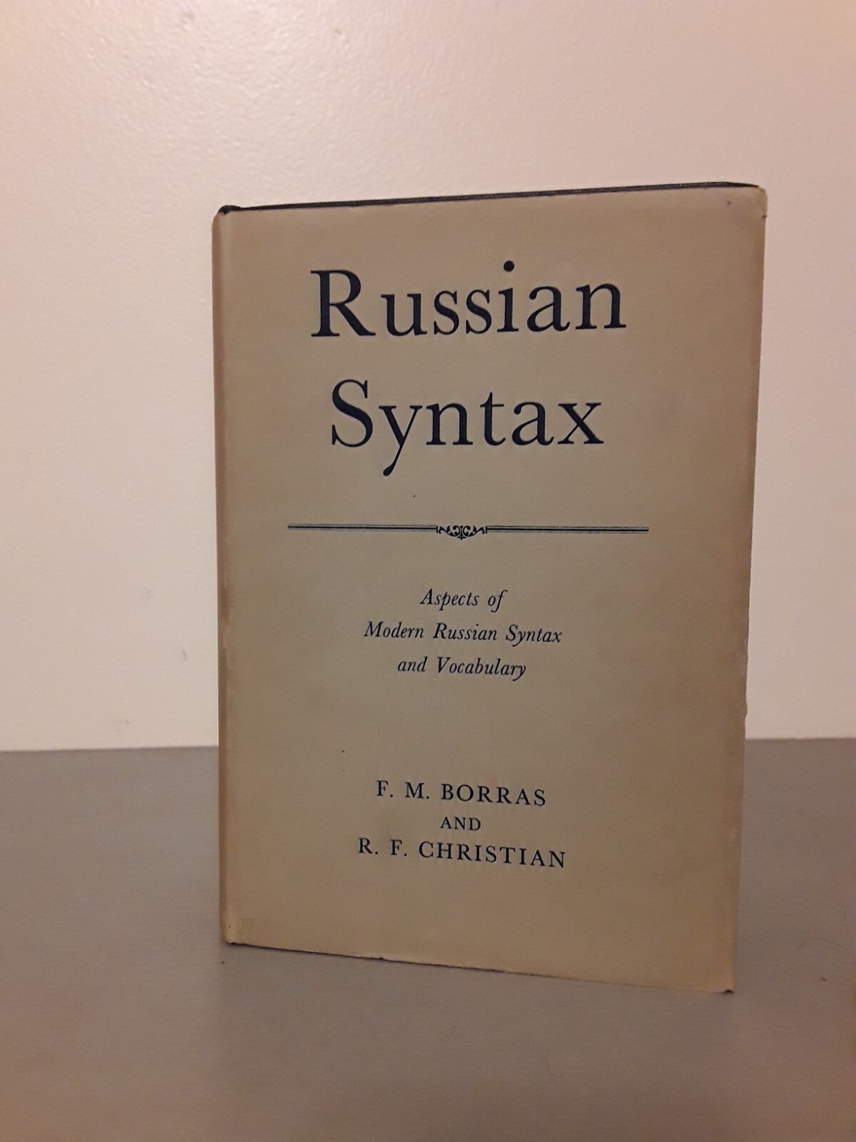 洋書 F.M.Borras&R.F.Christian:Russian Syntax Russian Syntax by Borras, F.M. and Christian, R.F. by Borras