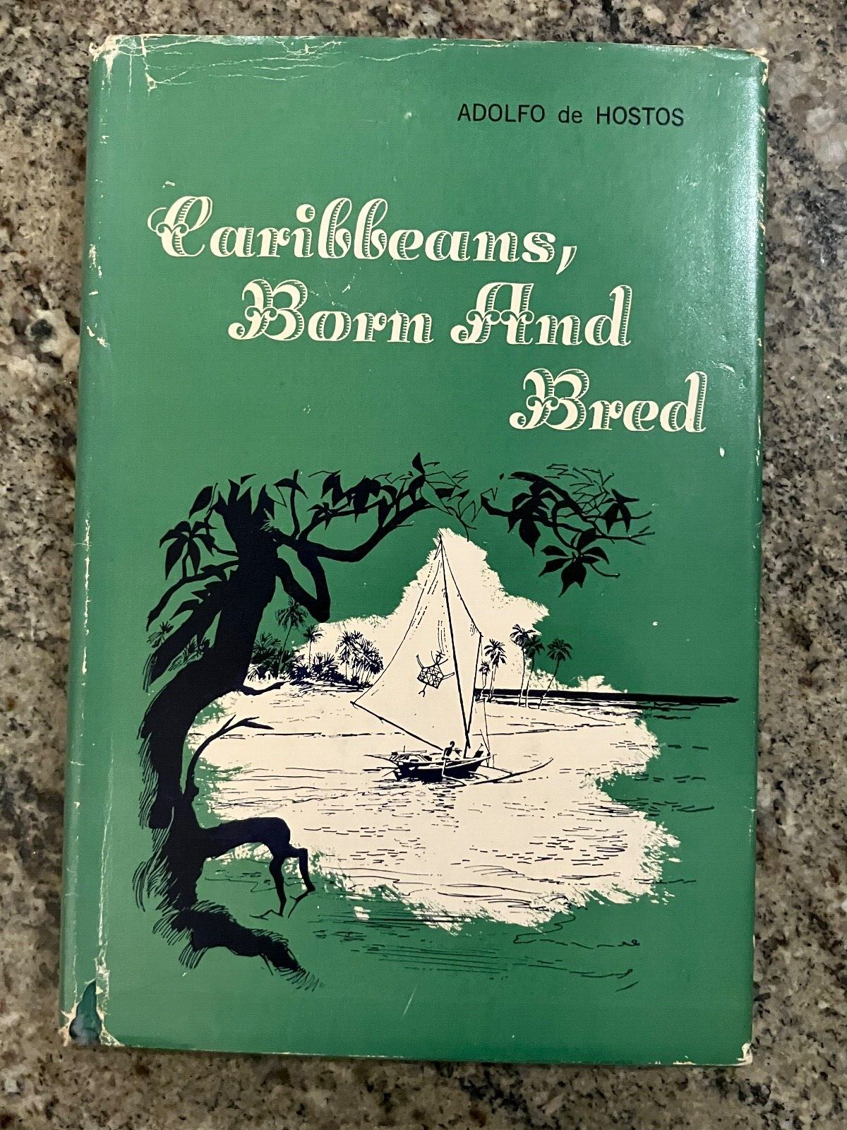 Caribbeans, Born and Bred by Adolfo De Hostos - RARE