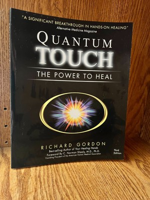 Quantum-Touch: The Power to Heal (Third Edition) - Paperback - Like New