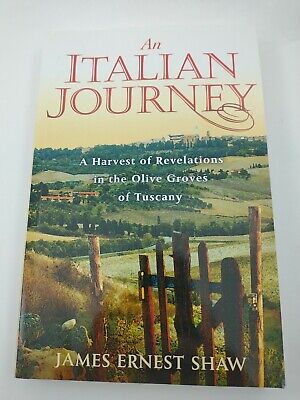 An Italian Journey by James Ernest Shaw (2011, Trade 