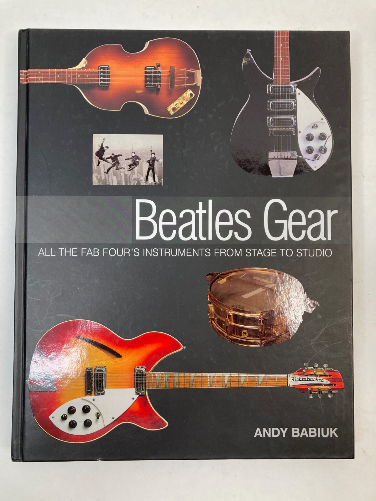 書 Beatles Gear - Andy Babiuk Beatles Gear: All the Fab Four's Instruments from Stage to