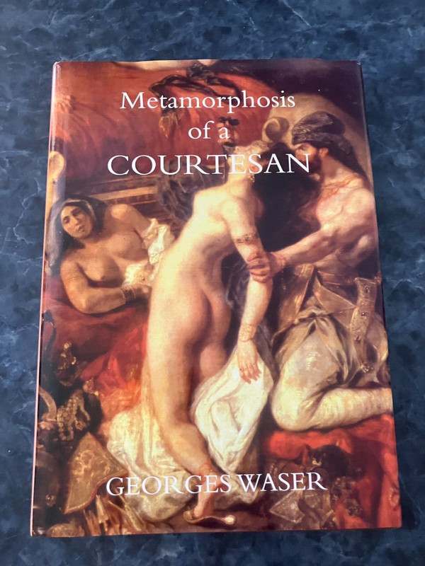 Roman Metamorphosis Of A Courtesan - Georges Waser (En Anglais)