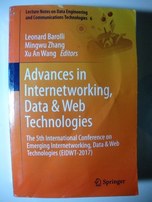 ADVANCES IN INTERNETWORKING DATA & WEB TECHNOLOGIES Barolli Zhang 2018 Engineer