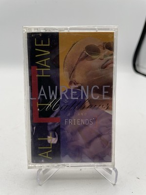Lawrence Matthews & Friends - All I Have - Cassette Tape