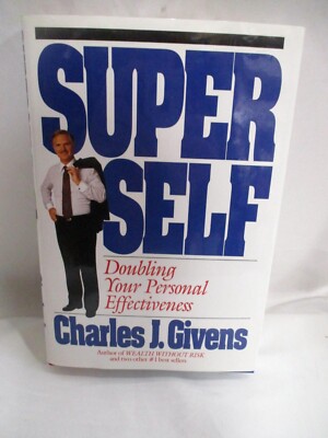 ''Super Self'' - Doubling Your Personal Effectiveness, Charles J. Givens, HB, 327p
