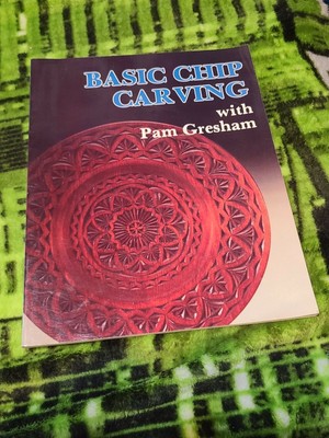 Basic Chip Carving with Pam Gresham by Pam Gresham (1997, Trade Paperback)