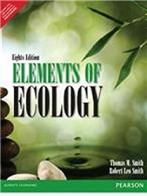 New: Elements of Ecology by Thomas M. Smith 8th INTL ED
