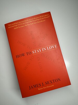 How to Stay in Love, Paperback by Sexton, James J. (LIKE NEW)