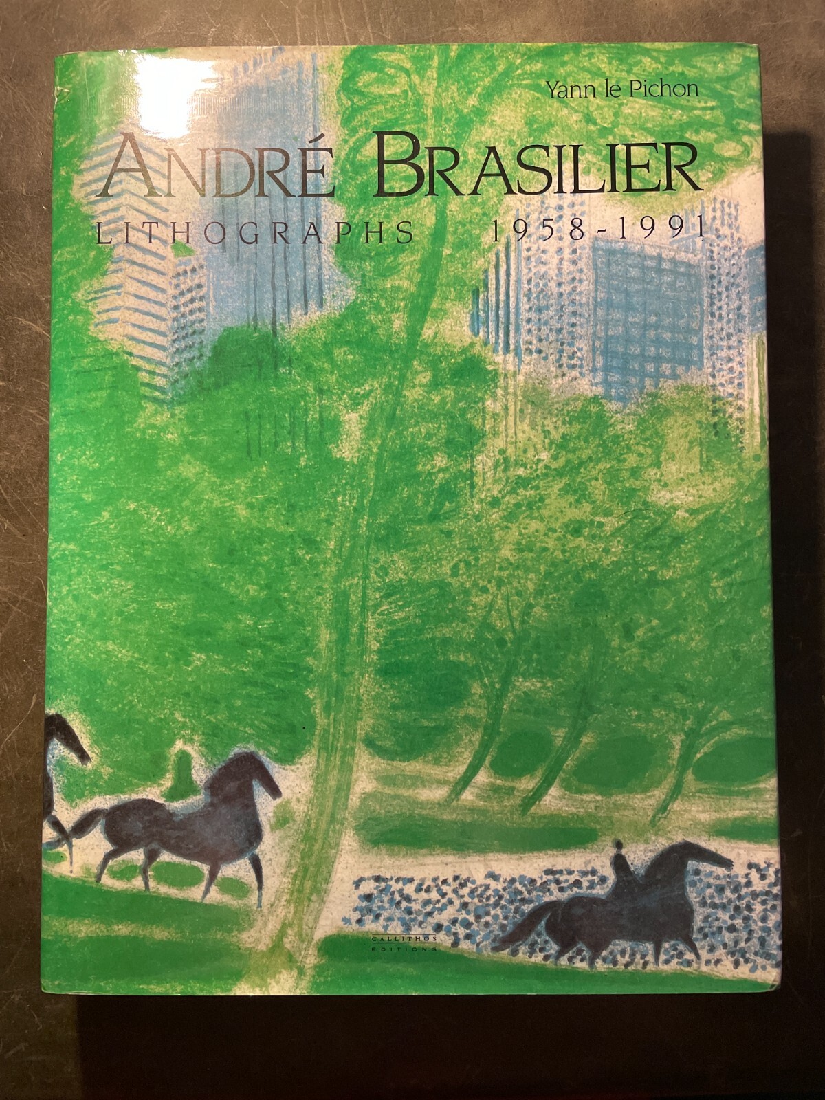 ANDRÉ BRASILIER LITHOGRAPHS 1958-1991 Andre Brasilier: Lithographies 1958-1991 by LE PICHON, Yann