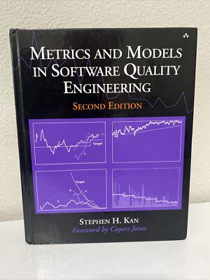 Metrics and Models in Software Quality Engineering by Stephen H. Kan (2002,...