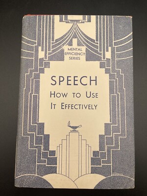Mental Efficiency Series - Speech How To Use It Effectively Authorized Ed. HC DJ