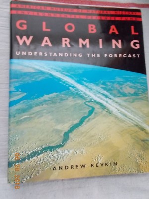 Global Warming : Understanding the Forecast by Andrew C. Revkin 1992, HC/DJ