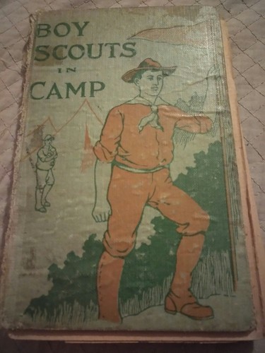 Vintage 1912 Book The Boy Scouts in Camp, needs love