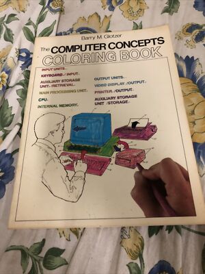 The Computer Concepts Coloring Book by Barry M. Glotzer (1985, Trade PB) 1st Ed