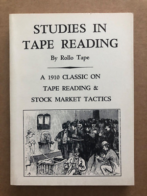 Vintage STUDIES IN TAPE READING by Rollo Book Classic Stock Market Tactics #1