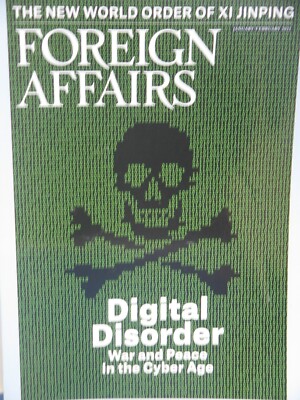 Foreign Affairs Magazine: Digital Disorder January/February 2022 NEW
