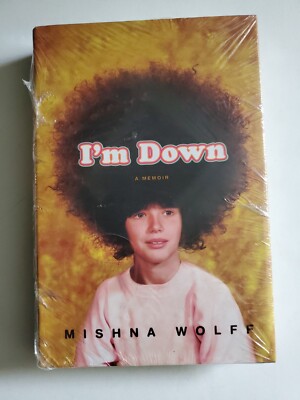 I'm Down: A Memoir Wolff, Mishna Hardcover Used - Very Good