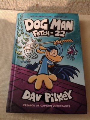 Dog Man: Fetch-22: a Graphic Novel (Dog Man #8): from the Creator of Captain...