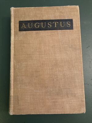 AUGUSTUS by John Buchan (then Gov General of Canada) 1937 First Edition HC