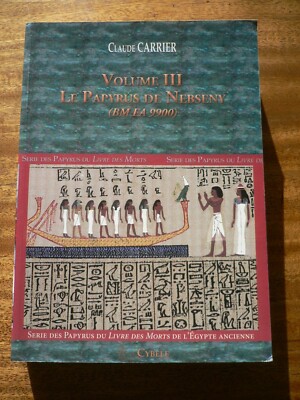 Le Papyrus De Nebseny Claude Carrier Volume III