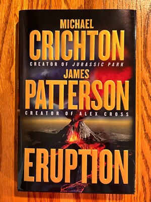 ERUPTION Michael Crichton James Patterson  First Edition hardcover FREE SHIPPING