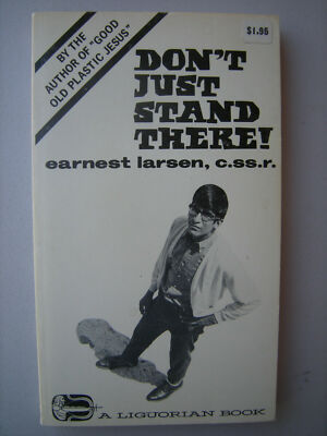 DON'T JUST STAND THERE, EARNEST LARSEN, 1973 6th PRINTING, NEW 200 PAGE BOOK