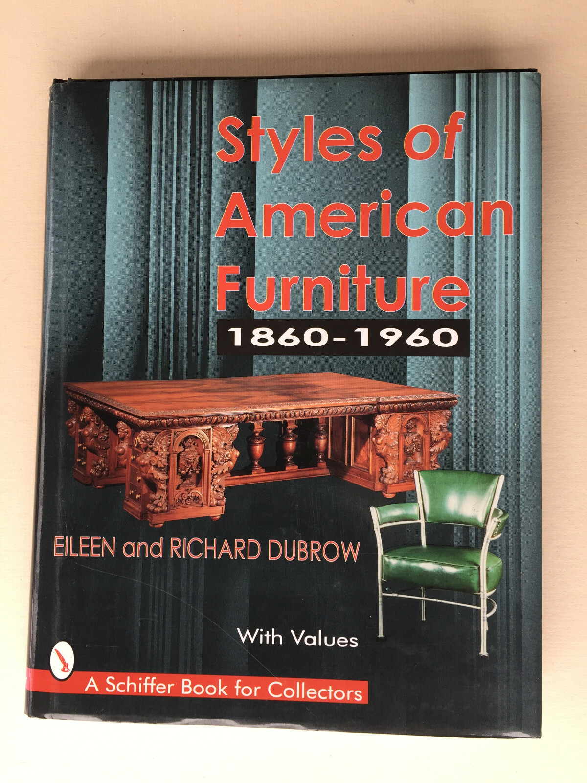 Styles of American Furniture, 1860-1960, By Eileen & Richard
