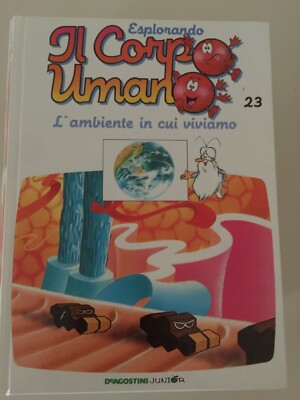 Libro Esplorando il Corpo Umano n.23 L'ambiente in cui viviamo