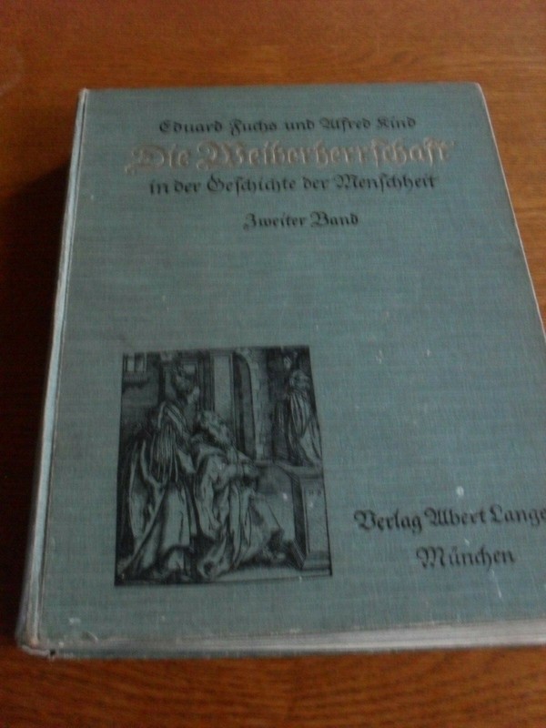 Die Weiberherrschaft In Der Geschichte Der Menschheit, Fuchs/Kind A. Langen 1913