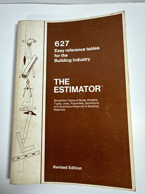 The Estimator 627 Easy Reference Tables for the Building Industry 1972 paperback