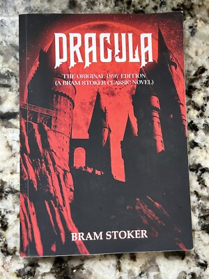Dracula: The Original 1897 Edition (A Bram Stoker Classic Novel) SC 2022