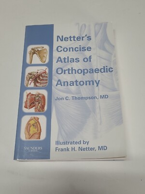 Netter's Concise Atlas of Orthopaedic Anatomy (Netter Basic Science) Like New