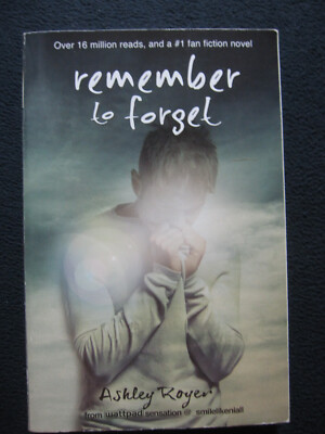 Remember to Forget: from Wattpad Sensation[Paperback] Royer, Ashley