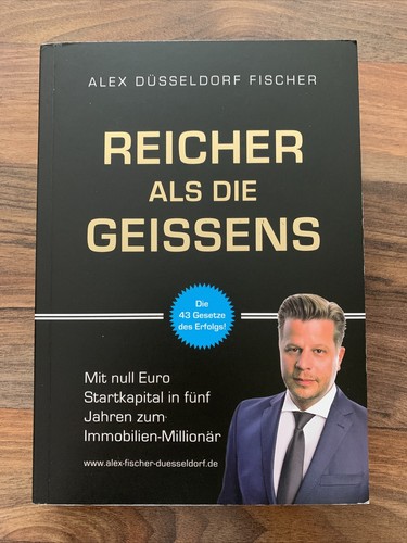 Reicher als die Geissens - Reicher als die xxx von Alex Düsseldorf Fischer