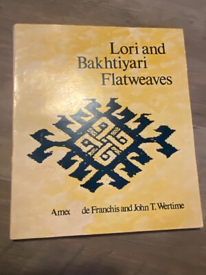 LORI AND BAKHTIYARI FLATWEAVES TEHRAN RUG SOCIETY EXHIBITION CATALOG, 1976