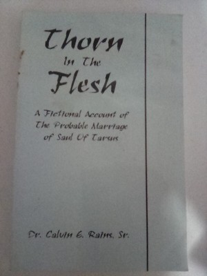 The Thorn In the Flesh: Dr Calvin E. Rains, Sr