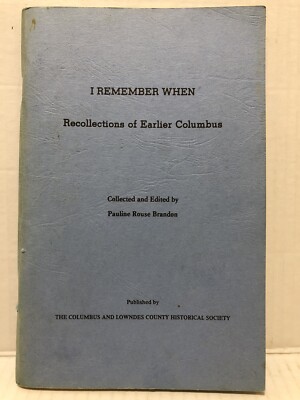1978 I Remember When RECOLLECTIONS COLUMBUS MISSISSIPPI Pauline Brandon SIGNED