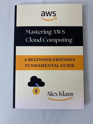 Mastering AWS Cloud Computing: A Beginner-Friendly Fundamental Guide