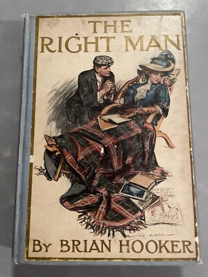 The Right Man Hardcover Book 1908 First Edition Brian Hooker Classics Novel 1st