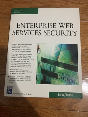 Enterprise Web Services Security by Richard Murphy and Rickland Hollar (2005,...