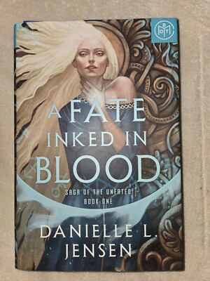 Fate Inked in Blood : Book One of the Saga of the Unfated by Danielle L. Jensen