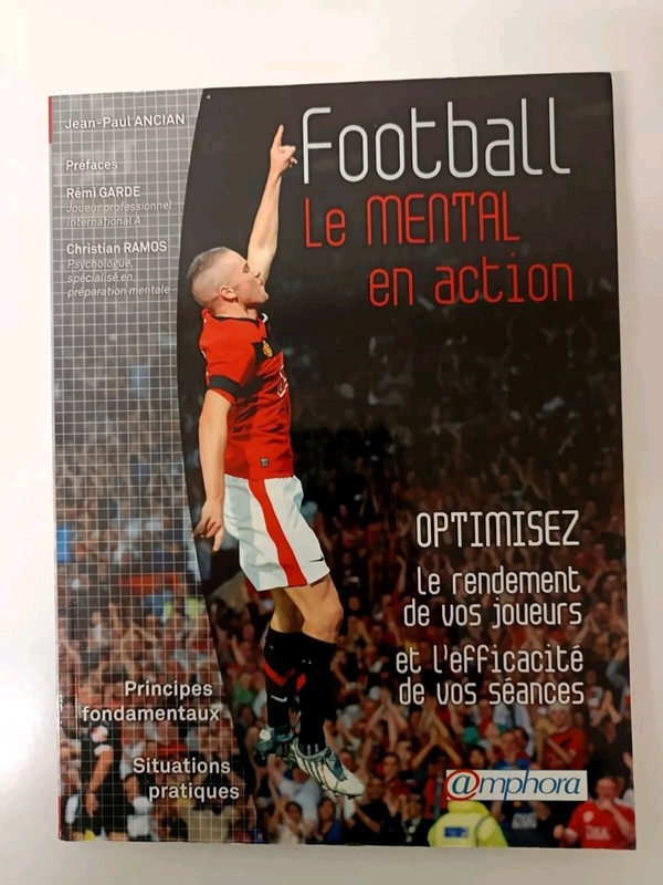 Livre Football - Le Mental En Action - Jean-Paul Ancian - Amphora