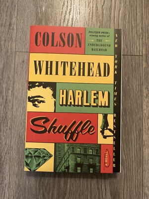 Harlem Shuffle : A Novel by Colson Whitehead (2022, Trade Paperback)