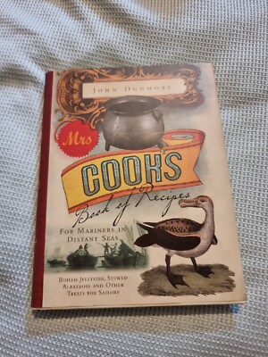 Mrs Cook's Book of Recipes: For Mariners In Distant Seas John Dunmore