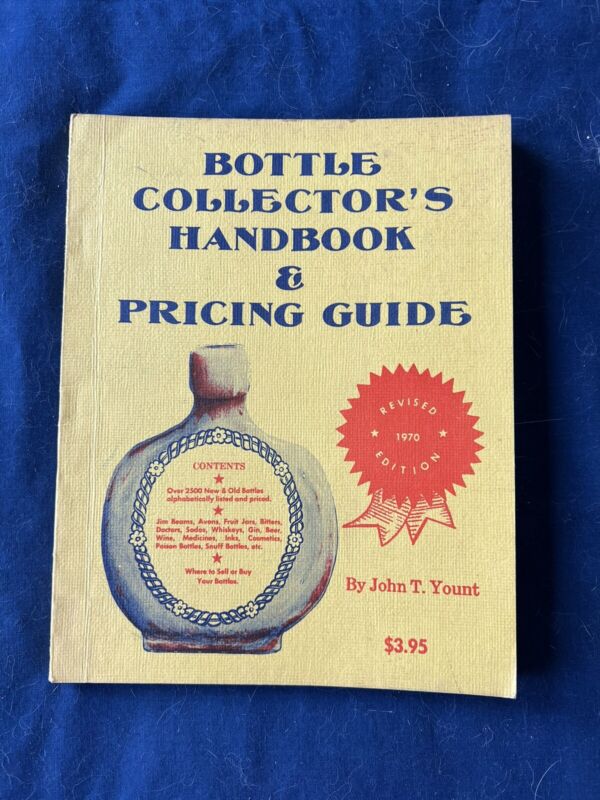 Bottle Collectors Handbook & Pricing Guide - Yount - 1970