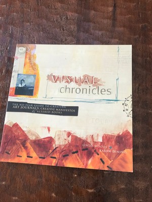 Visual Chronicles: The No-Fear Guide to Creating Art Journals, Creative Manifest